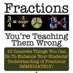 Fractions: You're Teaching Them Wrong